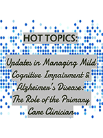 Updates in the Management of Mild Cognitive Impairment and Alzheimer Disease